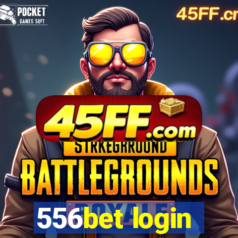 556bet login